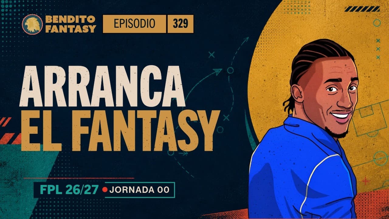 ¡Ya salió el FPL! Primeras reacciones, precios para 2026/27