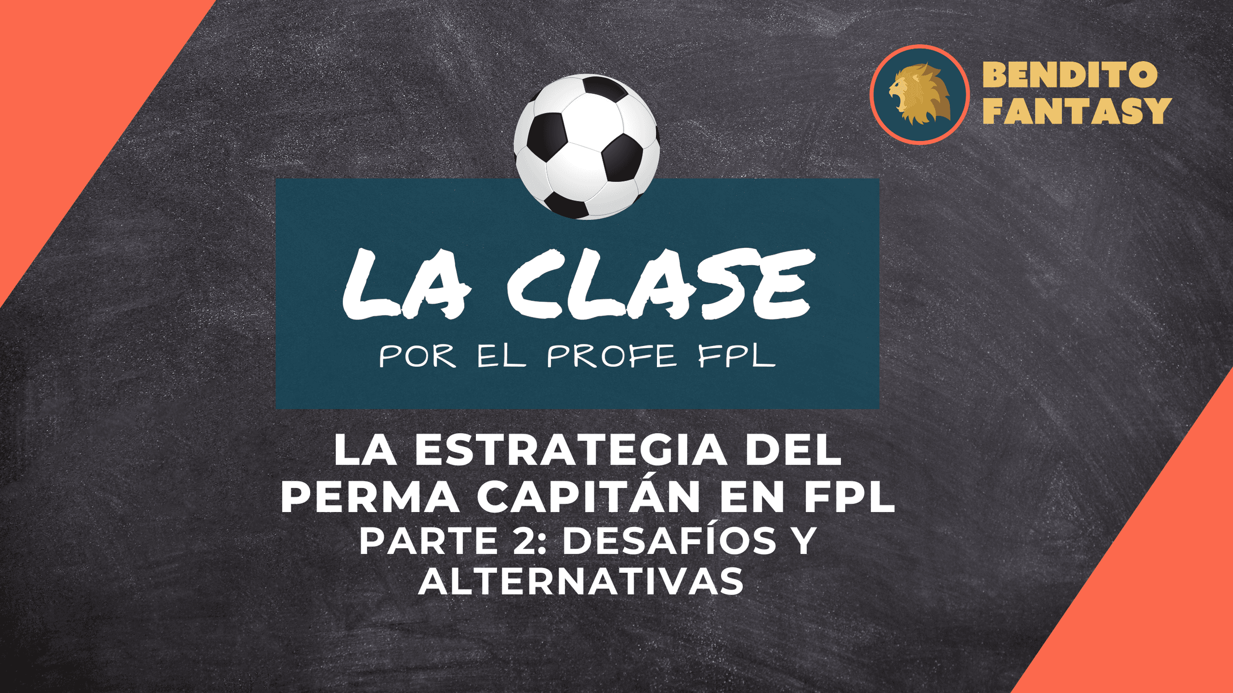 La Estrategia del Perma Capitán en FPL - Desafíos y Alternativas - Parte 2